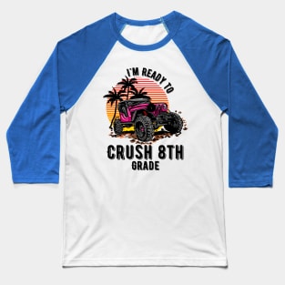 I'm Ready To Crush 8h grade Baseball T-Shirt